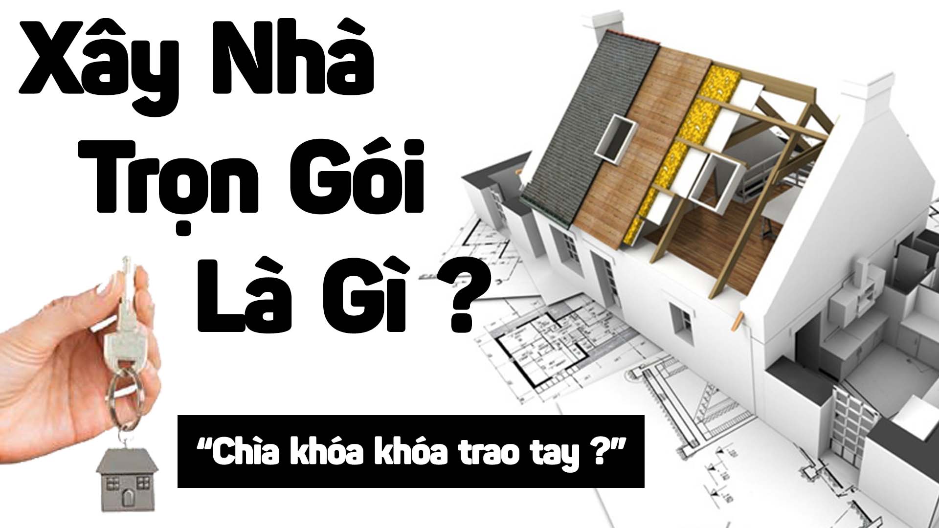 Giá xây nhà trọn gói
