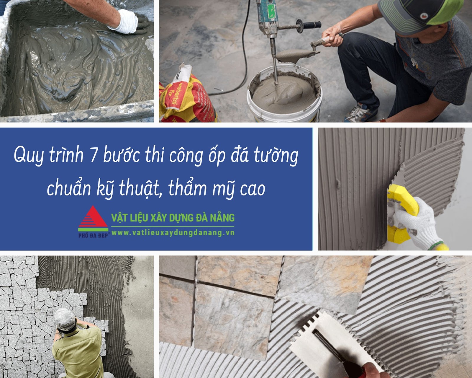 Hướng dẫn cách ốp đá lên tường chi tiết, chuẩn kỹ thuật, thẩm mỹ cao 6 Quy trình thi công ốp đá tường chi tiết từng công đoạn