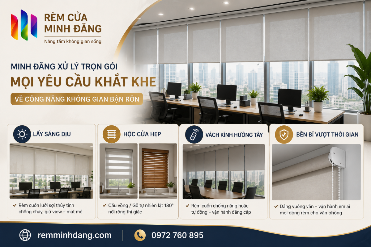 Rèm Cuốn Văn Phòng – Giải Pháp Che Nắng Tối Ưu Năng Lượng Công Sở Hiện Đại 2026